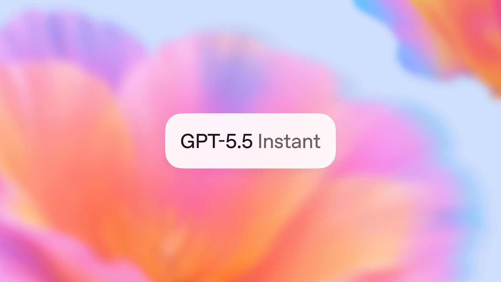 OpenAI Launches GPT-5.5 Instant as New Default ChatGPT Model for All Users